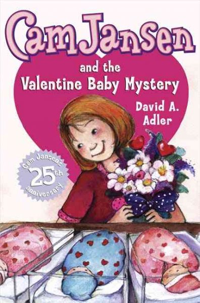 Cam Jansen and the Valentine baby mystery / David Adler ; illustrated by Susanna Natti.