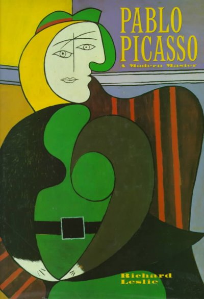 Pablo Picasso : a modern master / Richard Leslie.