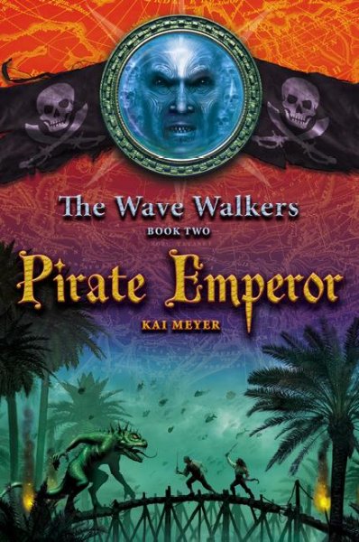 Pirate emperor / Kai Meyer ; translated by Elizabeth D. Crawford.