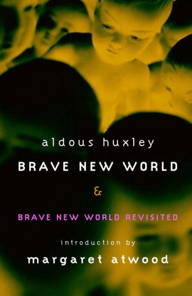 Brave new world ; and, Brave new world revisited / Aldous Huxley ; introduction by Margaret Atwood.