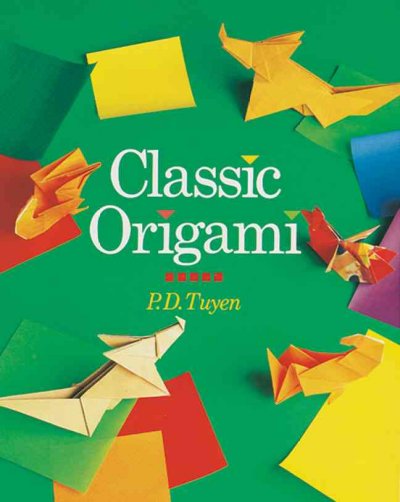 Classic origami / P.D. Tuyen.