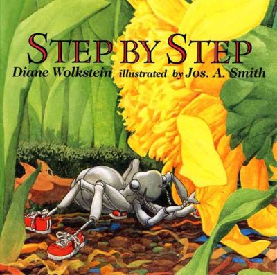 Step by step / Diane Wolkstein ; illustrated by Jos. A. Smith.
