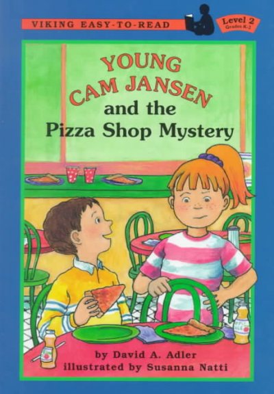 Young Cam Jansen and the pizza shop mystery / by David A. Adler ; illustrated by Susanna Natti.
