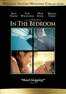 In the bedroom [videorecording] / Good Machines Productions ; produced by Graham Leader, Ross Katz, Todd Field ; directed by Todd Field ; screenplay by Robert Festinger and Todd Field.