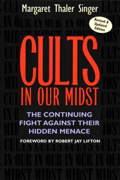Cults in our midst / Margaret Thaler Singer ; foreword by Robert Jay Lifton.