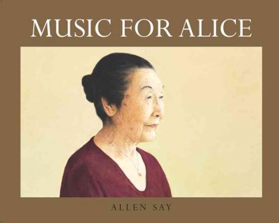 Music for Alice / Allen Say.