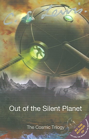 Out of the silent planet / C.S. Lewis.