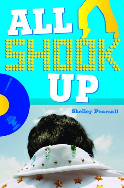 All shook up / Shelley Pearsall.