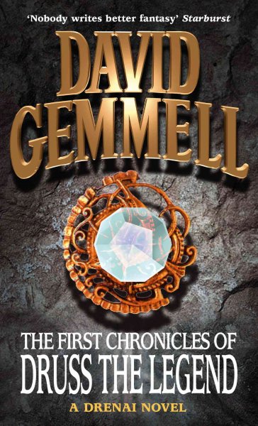 The first chronicles of Druss the legend / David A. Gemmell.