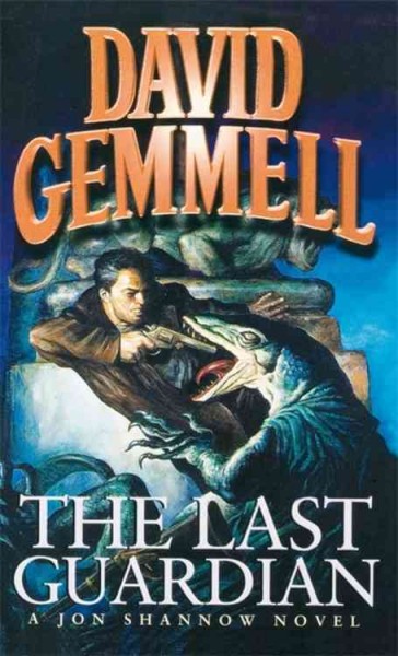 The last guardian / David A. Gemmell.
