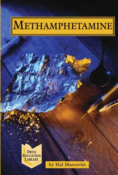 Methamphetamine / by Hal Marcovitz.
