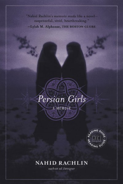 Persian girls : a memoir / Nahid Rachlin.