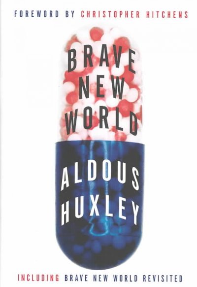 Brave new world and Brave new world revisited / Aldous Huxley ; foreword by Christopher Hitchens.