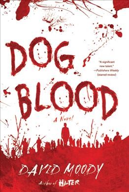 Dog blood / David Moody.