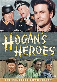 Hogan's heroes. The complete fifth season [videorecording].