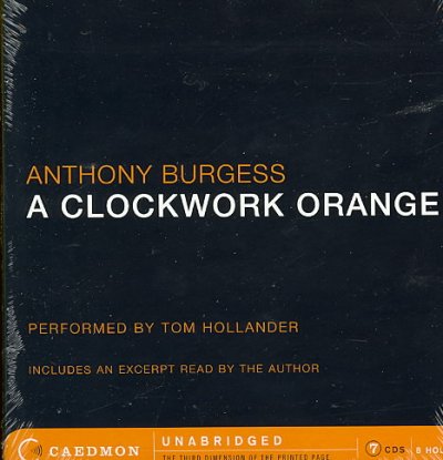 A clockwork orange [sound recording] / Anthony Burgess.