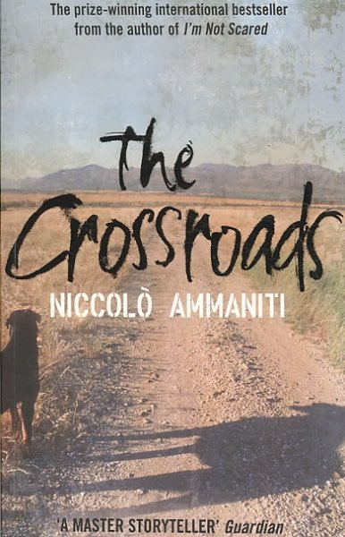 The crossroads / Niccoló Ammaniti ; translated from the Italian by Jonathan Hunt.