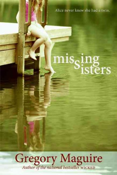 Missing sisters / Gregory Maguire.