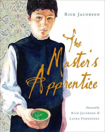 The master's apprentice / Rick Jacobson ; illustrated by Laura Fernandez & Rick Jacobson.