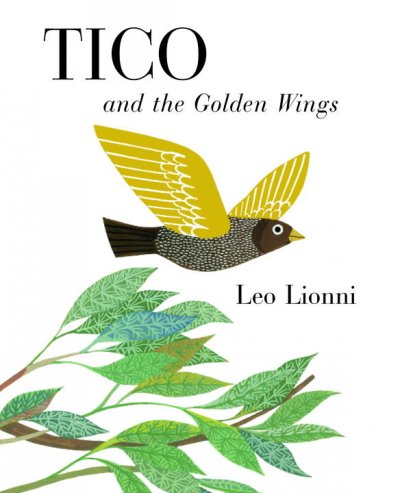 Tico and the golden wings / Leo Lionni.