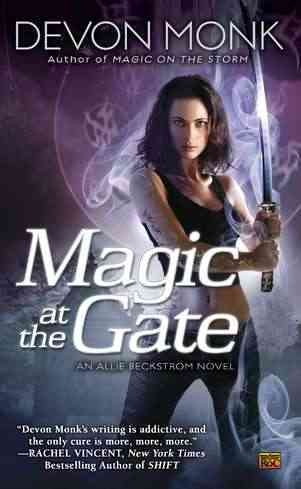 Magic at the gate / Devon Monk.