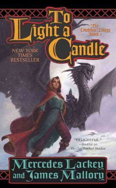 To light a candle [BOOK] : the Obsidian trilogy, Book 2 / Mercedes Lackey and James Mallory.