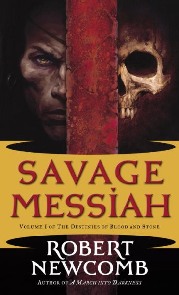 Savage messiah / Robert Newcomb.