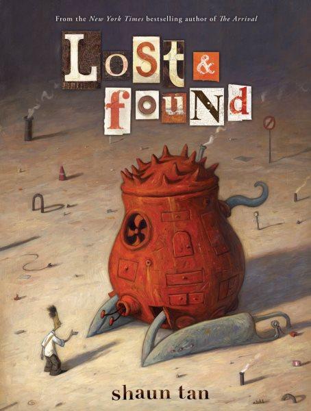 Lost and found / 3 by Shaun Tan.