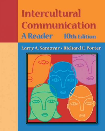 Intercultural communication : a reader / [edited by] Larry A. Samovar, Richard E. Porter.