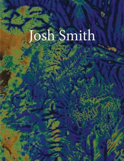 Josh Smith / [editor, Beatrix Ruf].