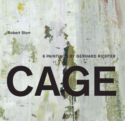 Gerhard richter : the Cage paintings / Robert Storr.