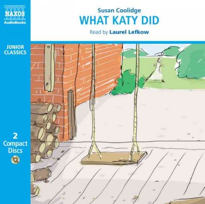 What Katy did [sound recording] / Susan Coolidge.