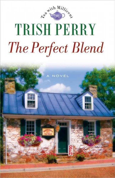 The perfect blend / Trish Perry.