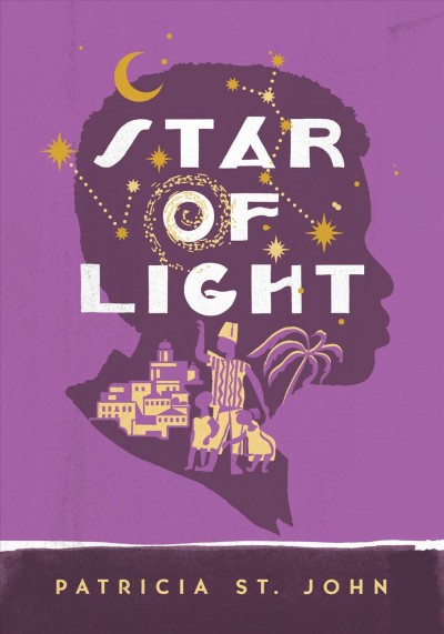Star of light / Patricia St. John ; revised by Mary Mills ; illustrated by Gary Rees.