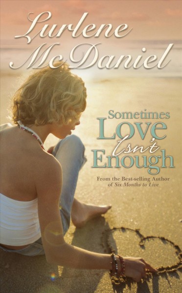Sometimes love isn't enough / Lurlene McDaniel.
