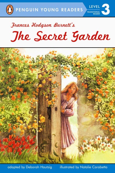 The secret garden / by Deborah Hautzig ; illustrated by Natalie Carabetta.
