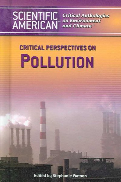 Critical perspectives on pollution [Book] / edited by Stephanie Watson.