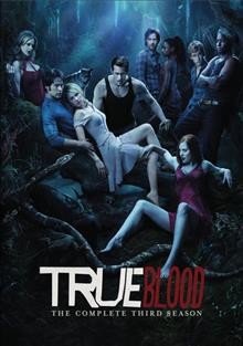 True blood. The complete third season [videorecording] / HBO Entertainment ; created by Alan Ball.