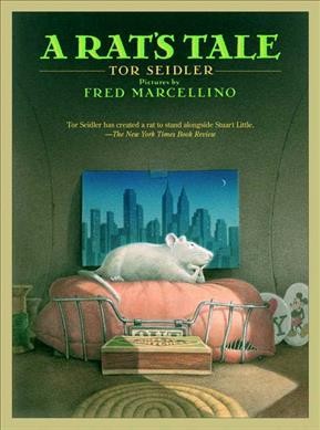 A rat's tale / Tor Seidler ; pictures by Fred Marcellino.