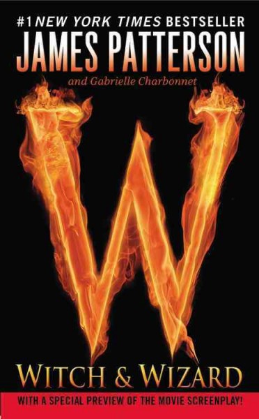 Witch & wizard / James Patterson and Gabrielle Charbonnet.