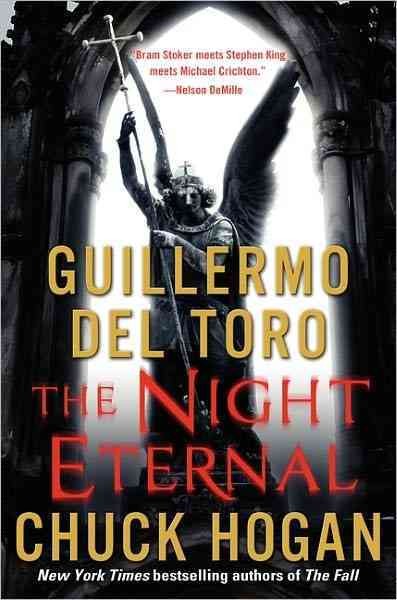 The night eternal / Guillermo Del Toro and Chuck Hogan.