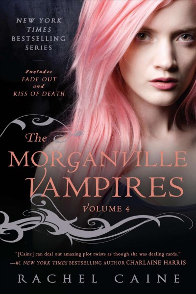 The Morganville Vampires volume 4 / Rachel Caine.