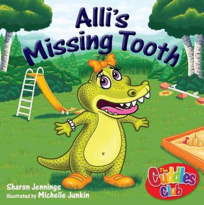 Alli's missing tooth / Sharon Jennings ; illustrated by Michelle Junkin.