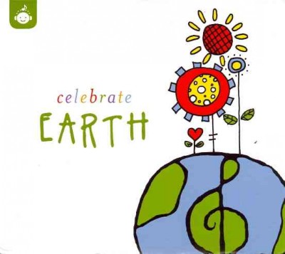 Celebrate Earth [sound recording].