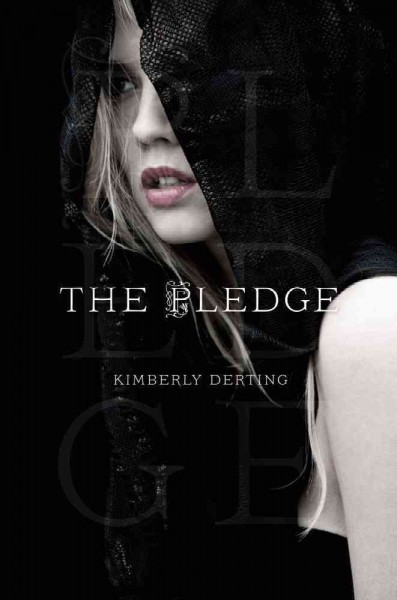 The pledge / Kimberly Derting.