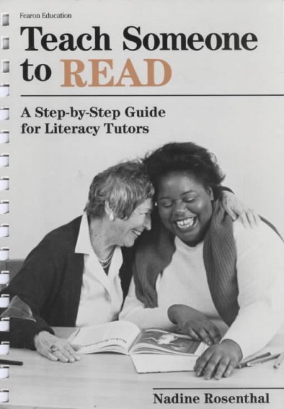 TEACH SOMEONE TO READ: A STEP-BY-STEP GUIDE FOR LITERACY TUTORS; INCLUDING DIAGNOSTIC PHONICS AND.