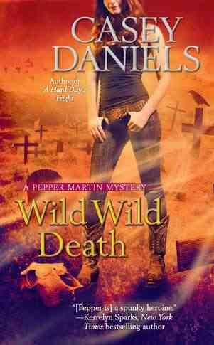 Wild wild death / Casey Daniels.