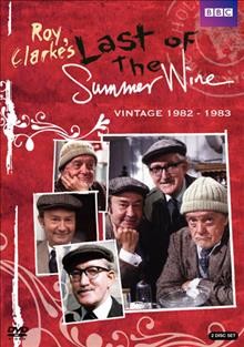 Last of the summer wine. Vintage 1982-1983 [videorecording].