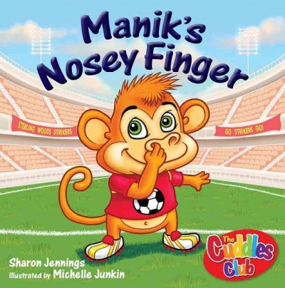 Manik's nosey finger / Sharon Jennings ; illustrated by Michelle Junkin.