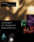 Concepts of chemical dependency / Harold E. Doweiko.